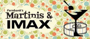 martinis and imax 2013