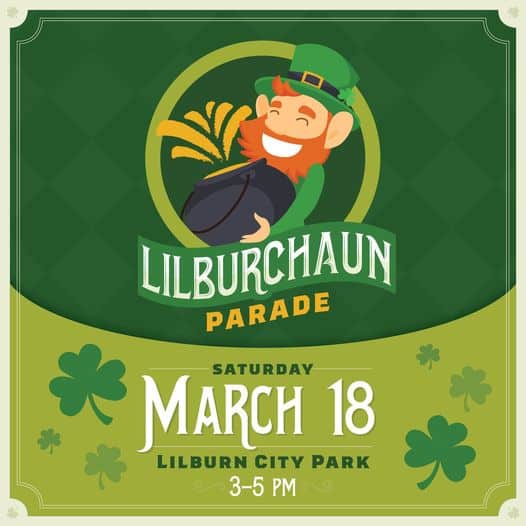 Wear green and join in the St. Patrick's Lilburchaun Parade at Lilburn